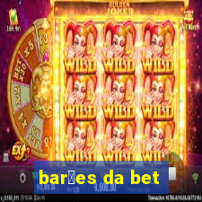 bar玫es da bet