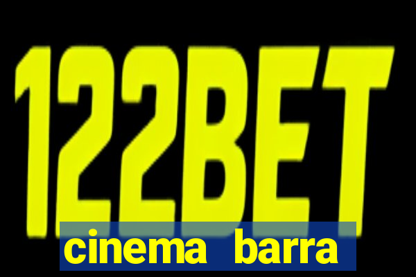 cinema barra shopping sul