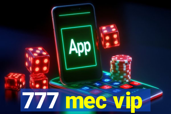 777 mec vip