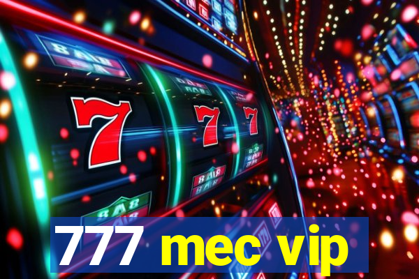 777 mec vip