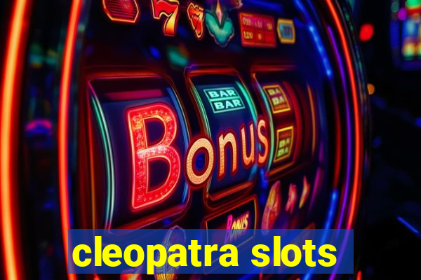 cleopatra slots