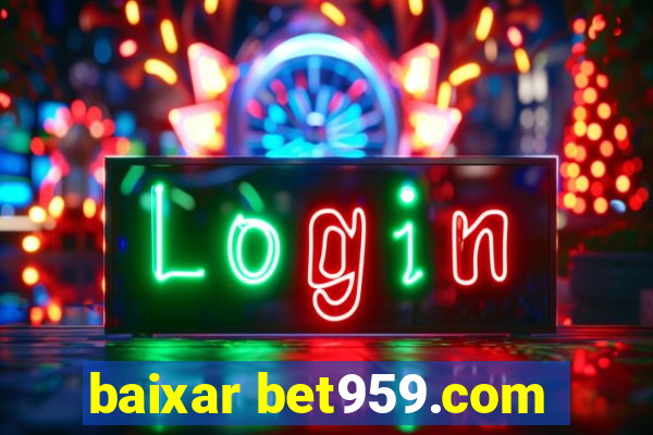 baixar bet959.com