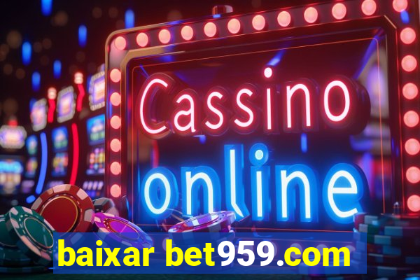 baixar bet959.com