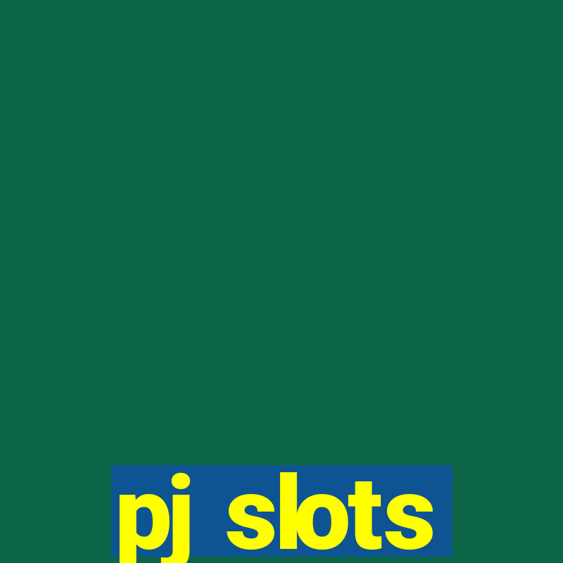 pj slots