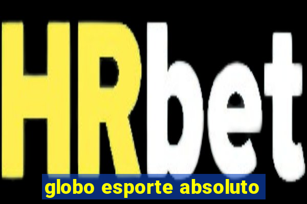 globo esporte absoluto