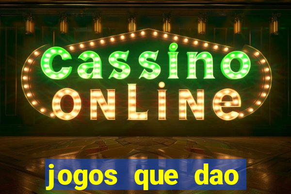 jogos que dao dinheiro no cadastro