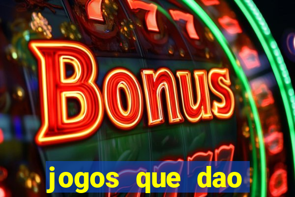 jogos que dao dinheiro no cadastro