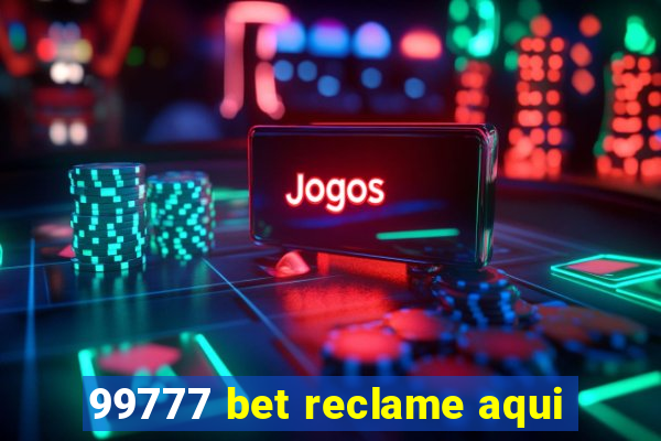 99777 bet reclame aqui