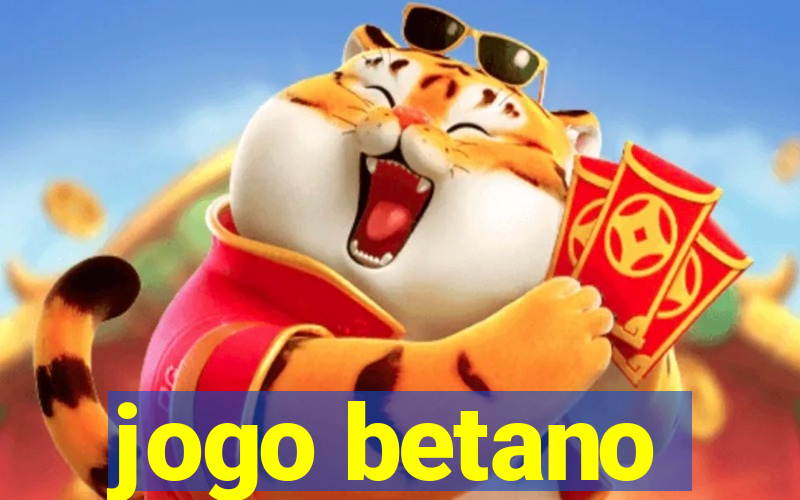 jogo betano