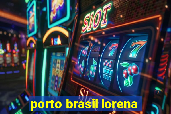 porto brasil lorena