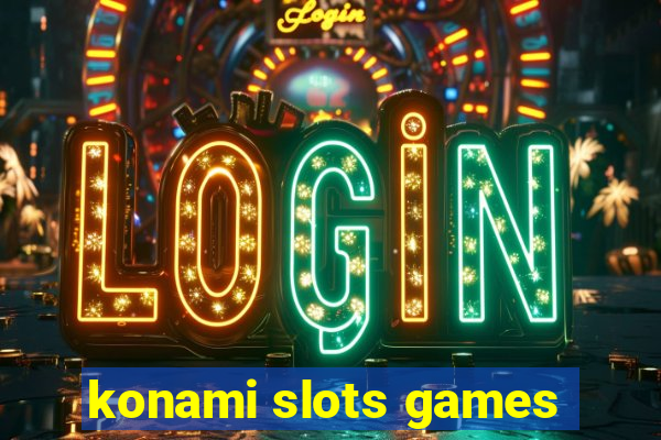 konami slots games