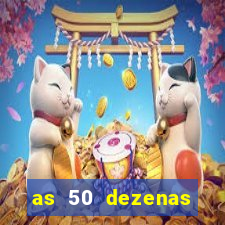 as 50 dezenas melhores de 20 pontos