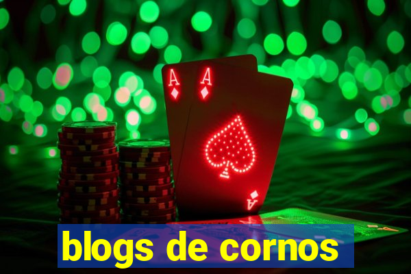 blogs de cornos