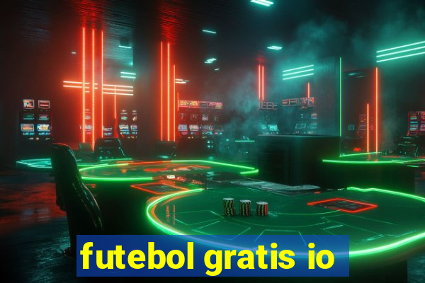 futebol gratis io