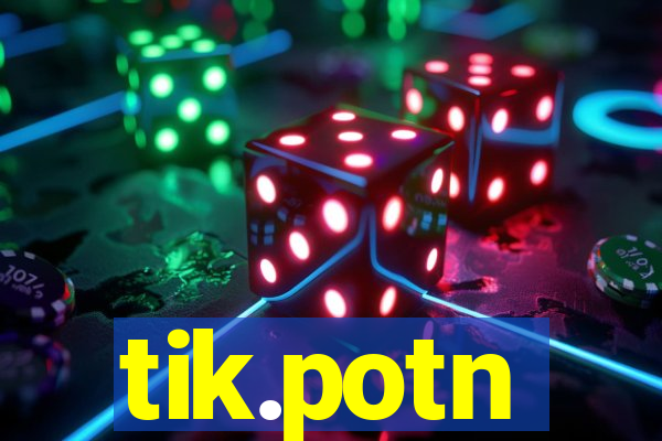 tik.potn