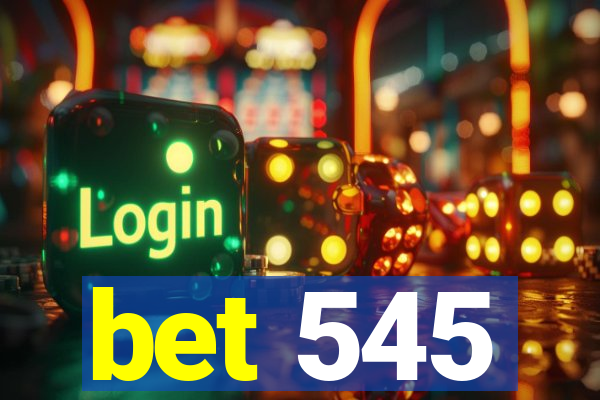 bet 545