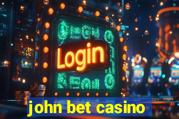 john bet casino