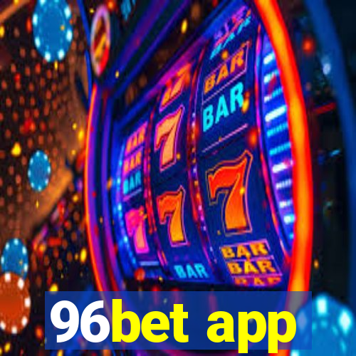 96bet app