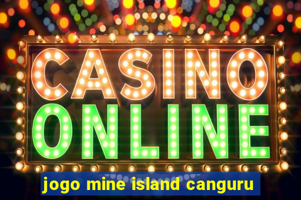 jogo mine island canguru