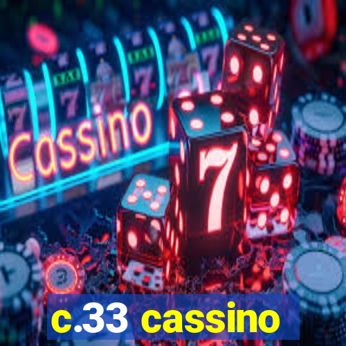 c.33 cassino