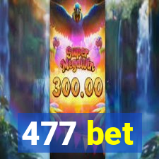 477 bet