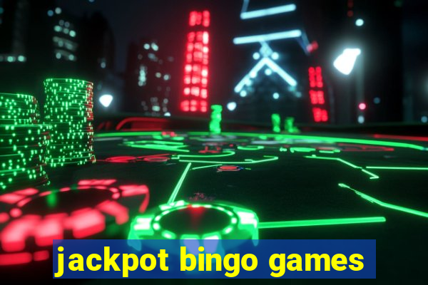 jackpot bingo games