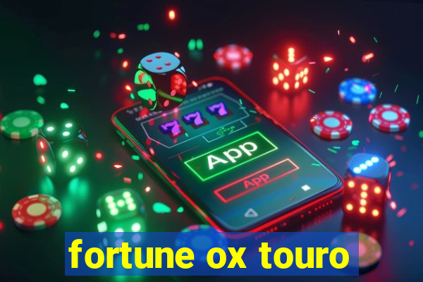 fortune ox touro