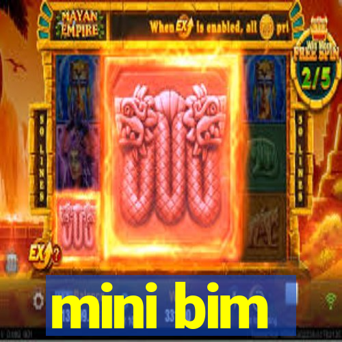 mini bim