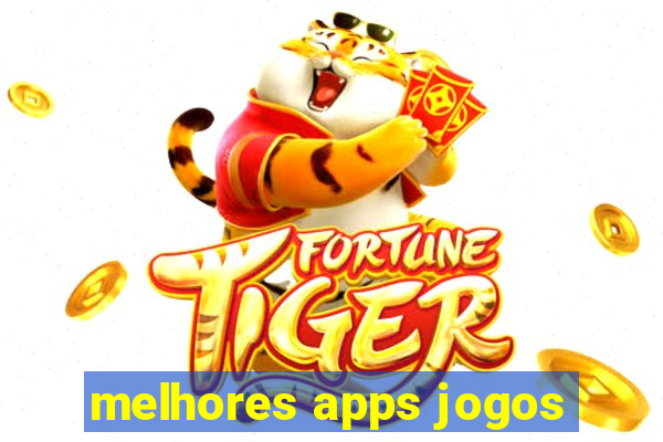 melhores apps jogos