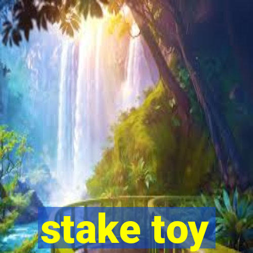 stake toy