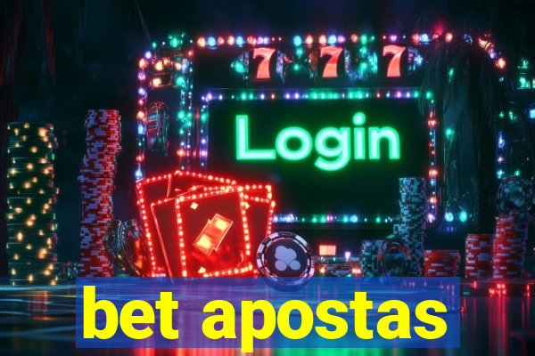 bet apostas