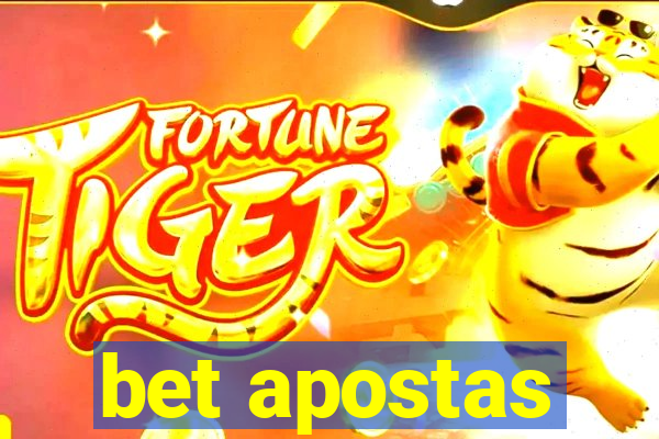 bet apostas