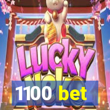 1100 bet