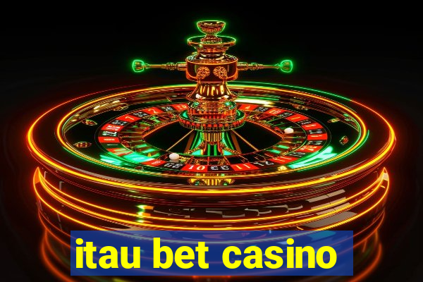 itau bet casino