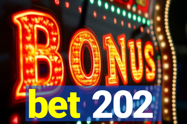 bet 202