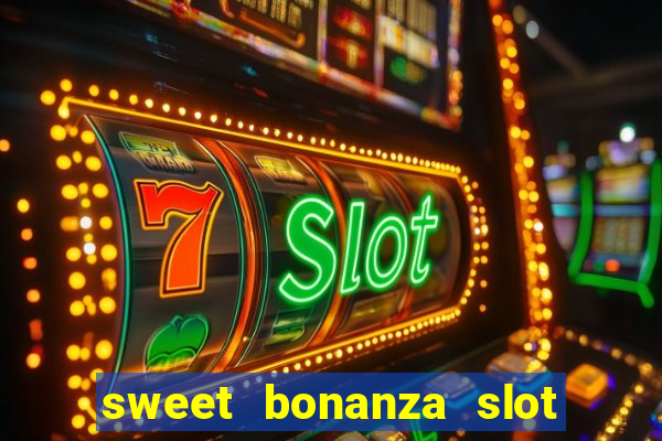 sweet bonanza slot free play