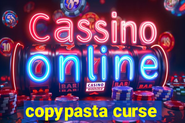 copypasta curse