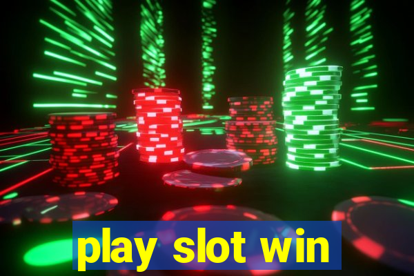 play slot win