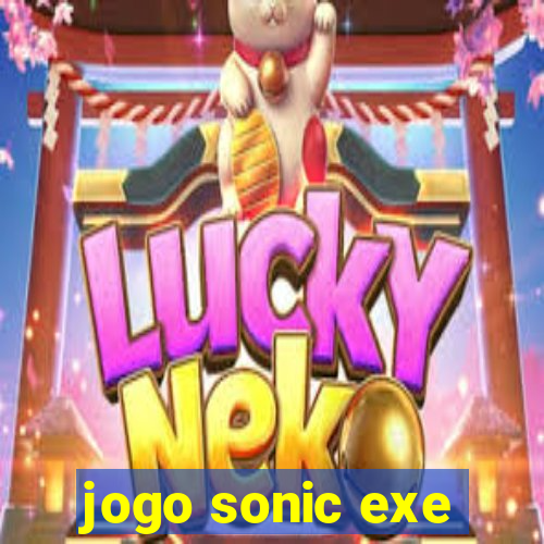 jogo sonic exe