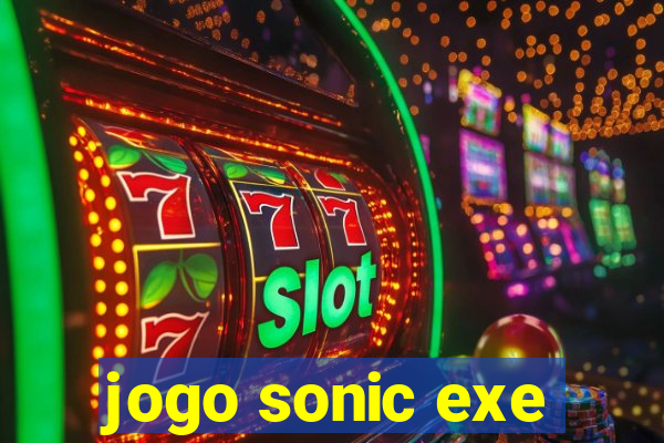 jogo sonic exe