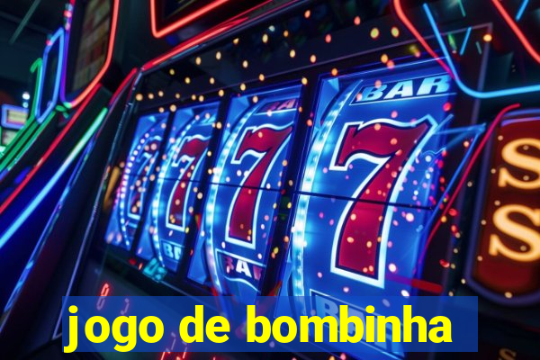 jogo de bombinha