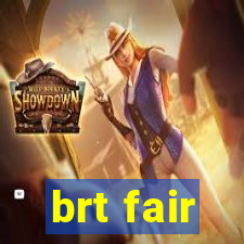 brt fair