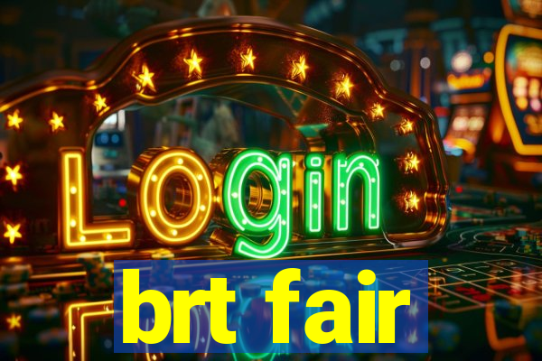 brt fair