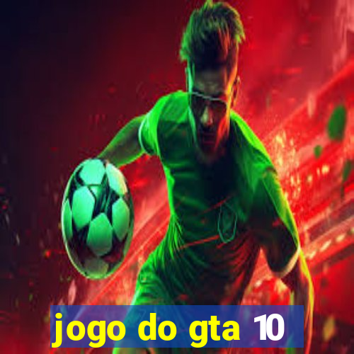 jogo do gta 10