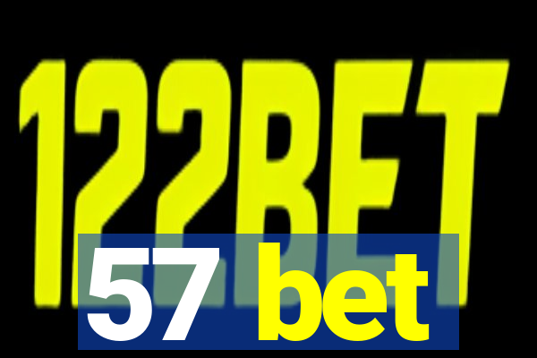 57 bet