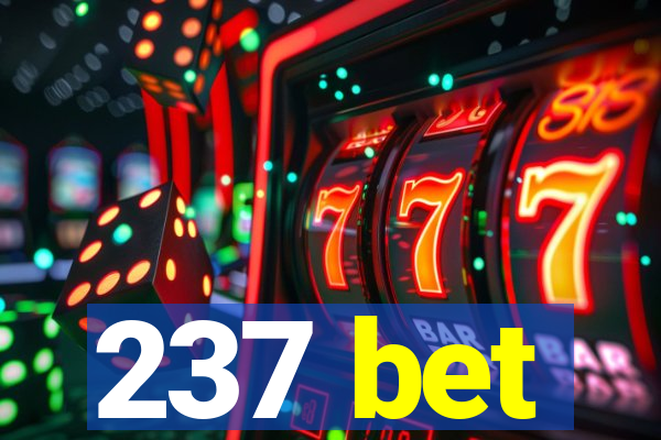 237 bet