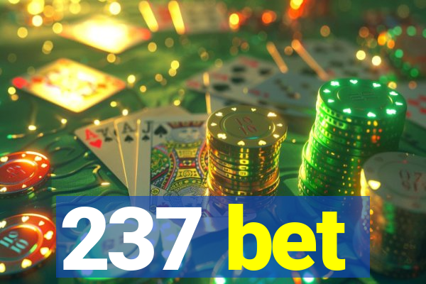 237 bet