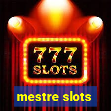 mestre slots