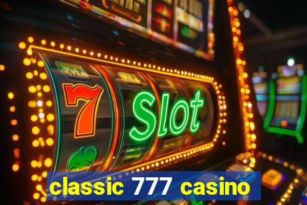 classic 777 casino