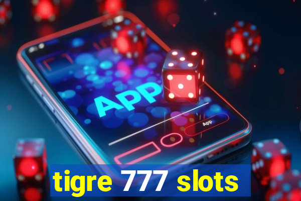 tigre 777 slots